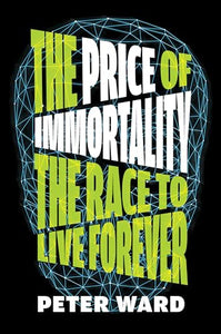 The Price of Immortality 