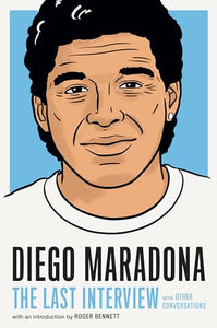 Diego Maradona: The Last Interview 