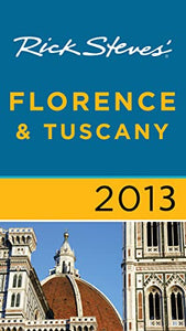 Rick Steves' Florence & Tuscany 2013 