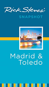 Rick Steves' Snapshot Madrid & Toledo 