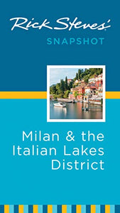 Rick Steves' Snapshot Milan & the Italian Lakes District 