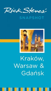 Rick Steves' Snapshot Krakow, Warsaw & Gdansk 