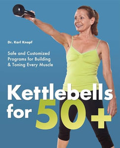 Kettlebells for 50+ 