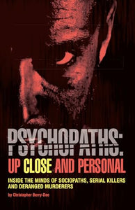 Psychopaths: Up Close and Personal 