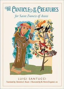 The Canticle of the Creatures for Saint Francis of Assisi 