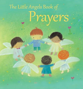 The Little Angels Book of Prayers 