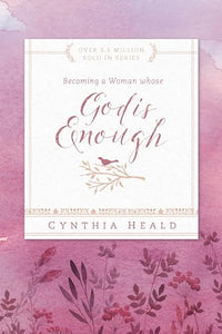 Becoming a Woman Whose God Is Enough 