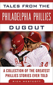 Tales from the Philadelphia Phillies Dugout 