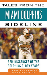 Tales from the Miami Dolphins Sideline 