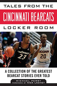 Tales from the Cincinnati Bearcats Locker Room 