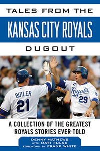 Tales from the Kansas City Royals Dugout 