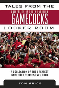 Tales from the University of South Carolina Gamecocks Locker Room 