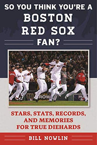 So You Think You're a Boston Red Sox Fan? 