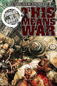 Zombies Vs Robots This Means War! 