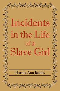 Incidents in the Life of a Slave Girl 