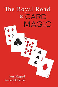 The Royal Road to Card Magic 