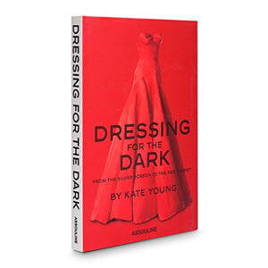 Dressing for the Dark: From the Silver Screen to the Red Carpet 