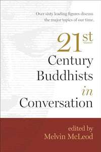 Twenty-First Century Buddhists in Conversation 