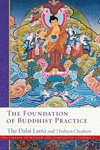 The Foundation of Buddhist Practice 