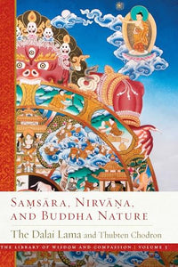 Samsara, Nirvana, and Buddha Nature 