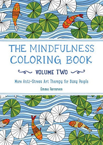 The Mindfulness Coloring Book, Volume Two 