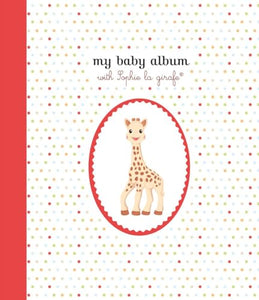 My Baby Album with Sophie La Girafe(r), Second Edition 