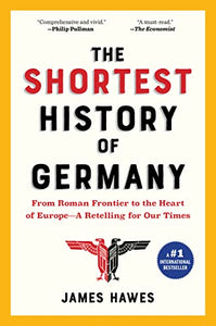 The Shortest History of Germany 