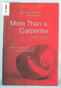 More Than a Carpenter (Expanded and Updated for the 21st Century) 