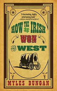 How the Irish Won the West 