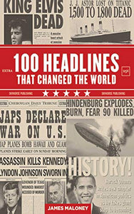 100 Headlines That Changed the World 