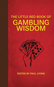 The Little Red Book of Gambling Wisdom 