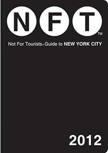 Not For Tourists Guide to New York City 