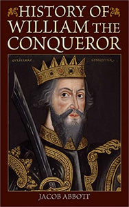 History of William the Conqueror 