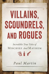 Villains, Scoundrels, and Rogues 