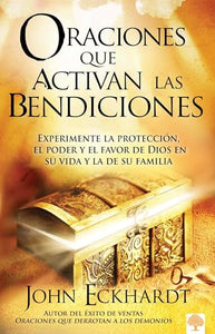 Oraciones que activan las bendiciones / Prayers that Activate Blessings 