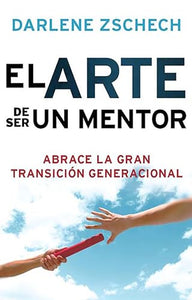 El arte de ser un mentor / The Art of Mentoring 