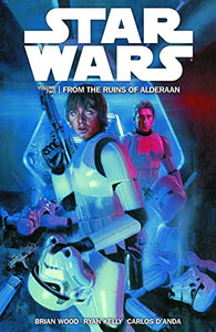 Star Wars Volume 2: From the Ruins of Alderaan 