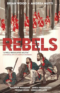 Rebels: A Well-regulated Militia 