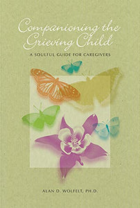 Companioning the Grieving Child 