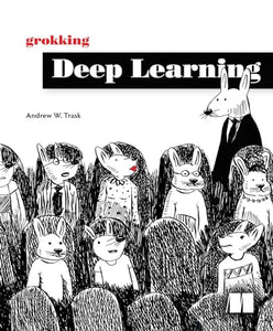 Grokking Deep Learning 