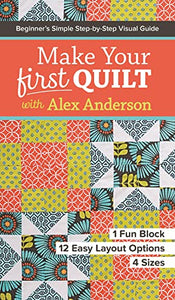 Make Your First Quilt with Alex Anderson 