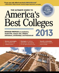 The Ultimate Guide to America's Best Colleges 2013 