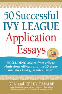 50 Successful Ivy League Application Essays 