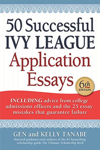 50 Successful Ivy League Application Essays 