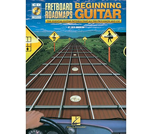 Fretboard Roadmaps for the Beginning Guitarist 