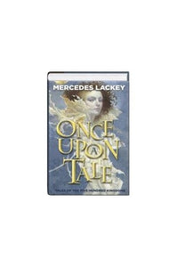 Once Upon a Tale (The Fairy Godmother, One Good Knight, Fortune’s Fool) (Tales of the Five Hundred Kingdoms, Omnibus 1) 