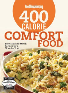 Good Housekeeping 400 Calorie Comfort Food 