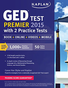 Kaplan GED Test Premier 2015 with 2 Practice Tests 