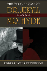 The Strange Case of Dr. Jekyll and Mr. Hyde 