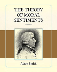 The Theory of Moral Sentiments 